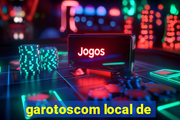 garotoscom local de